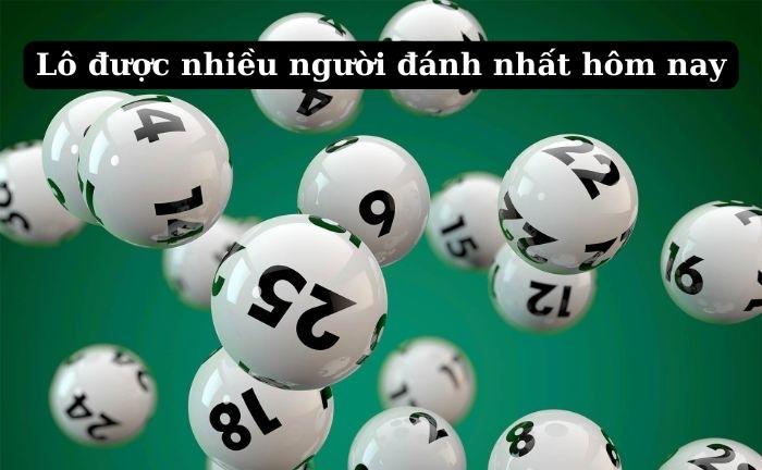 lô nhiều người đánh nhất hôm nay